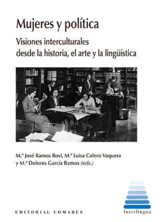 Mujeres y política. Visiones interculturales desde la historia, el arte y la lingüística
