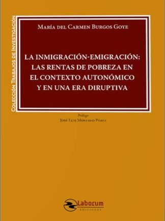 Inmigración-emigración: las rentas de pobreza en el contexto autonómico  y en una era diruptiva