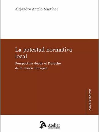Potestad normativa local. Perspectiva desde el derecho de la Unión Europea