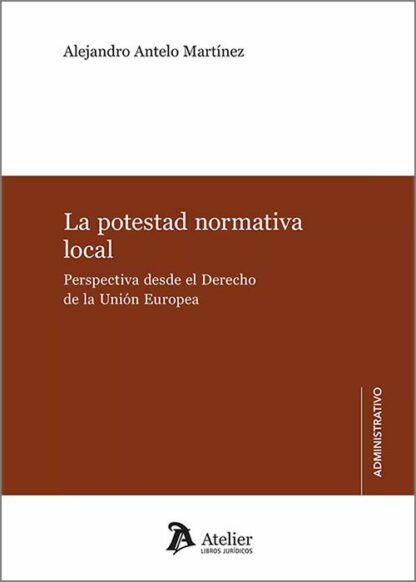Potestad normativa local. Perspectiva desde el derecho de la Unión Europea