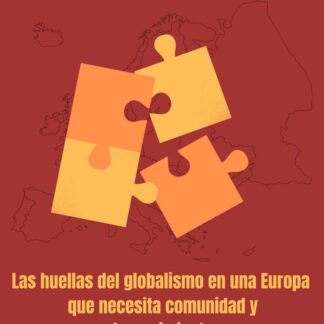 Recomponer Europa Las huellas del globalismo en una Europa que necesita comunidad y decrecimiento
