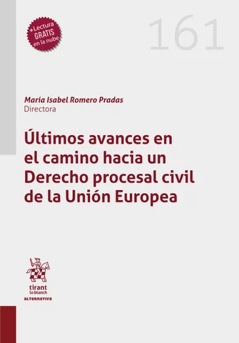 Ultimos avances en el camino hacia un derecho procesal civil de la Unión Europea