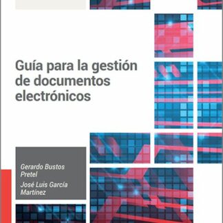 Guía para la gestión de documentos electrónicos