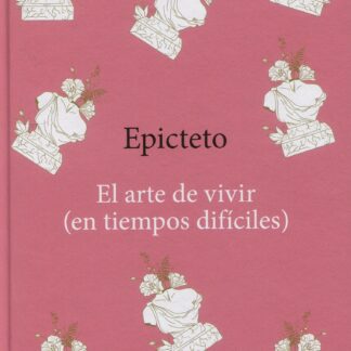 El arte de vivir (en tiempos difíciles)