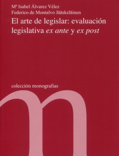 Arte de legislar: evaluación legislativa ex ante y ex post