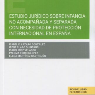 Estudio jurídico sobre infancia no acompañada y separada con necesidad de protección internacional en España