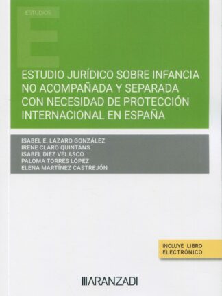 Estudio jurídico sobre infancia no acompañada y separada con necesidad de protección internacional en España