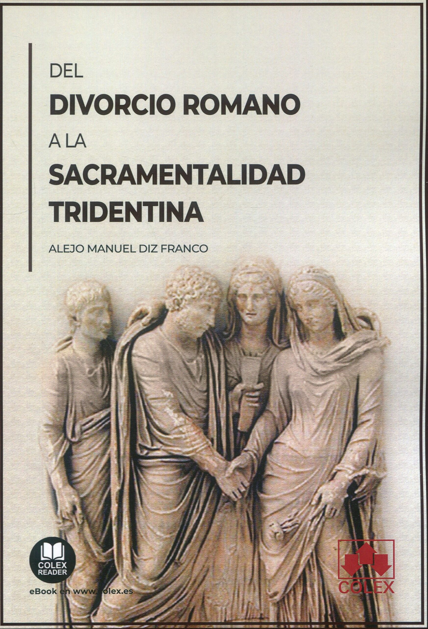 Del divorcio romano a la sacramentalidad tridentina