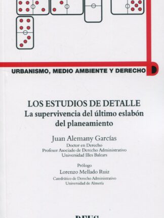 Los estudios de Detalle. La supervivencia del último eslabón del planeamiento