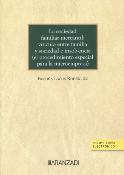 Sociedad familiar mercantil: vínculo entre familia y sociedad e insolvencia ( el procedimiento especial para la microempresa)