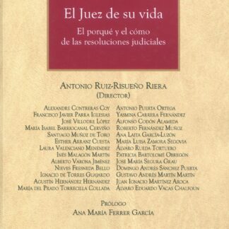 Juez de su vida. El porqué y el cómo de las resoluciones judiciales