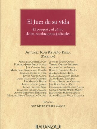 Juez de su vida. El porqué y el cómo de las resoluciones judiciales