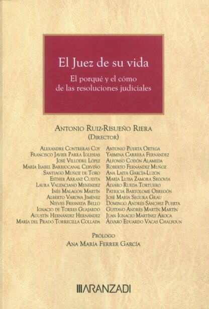Juez de su vida. El porqué y el cómo de las resoluciones judiciales