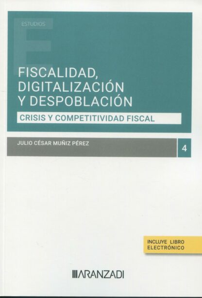 Fiscalidad, digitalización y despoblación. Crisis y competitividad fiscal