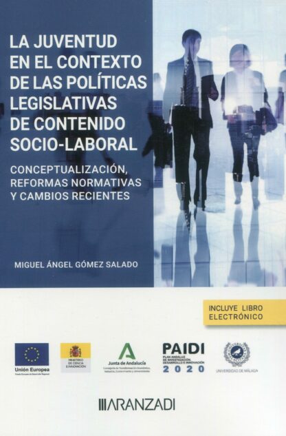 Juventud en el contexto de las políticas legislativas de contenido socio-laboral: conceptualización, reformas normativas y cambios recientes