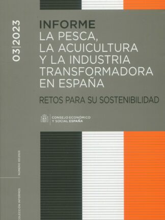 Informe 3/2023. La pesca, la acuicultura y la industria transformadora en España