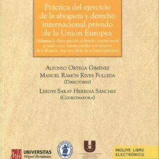 Práctica del ejercicio de la abogacía y derecho internacional privado de la Unión Europea