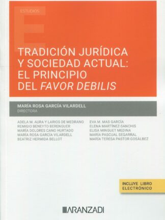 Tradición jurídica y sociedad actual: el principio del favor debilis
