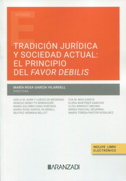 Tradición jurídica y sociedad actual: el principio del favor debilis