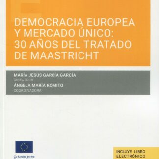 Democracia europea y mercado único: 30 años del Tratado de Maastricht