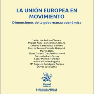 La Unión Europea en movimiento. Dimensiones de la gobernanza económica