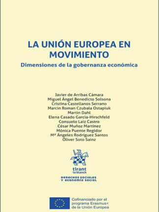 La Unión Europea en movimiento. Dimensiones de la gobernanza económica