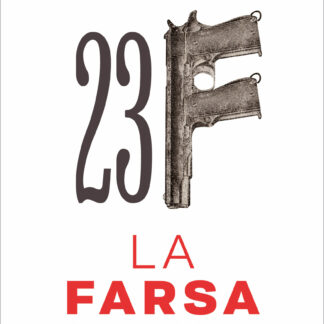 23-F: La Farsa. Historia de una investigación amañada