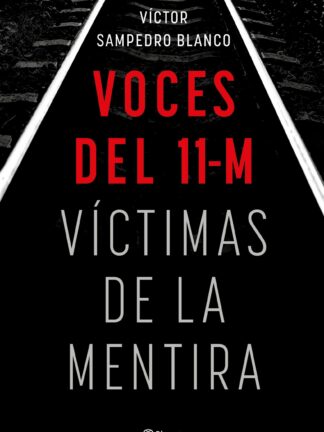Voces del 11-M. Víctimas de la mentira