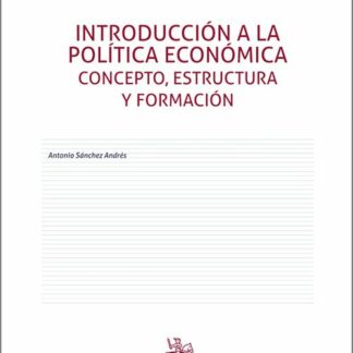 Introducción a la Política Económica. Concepto, estructura y formación