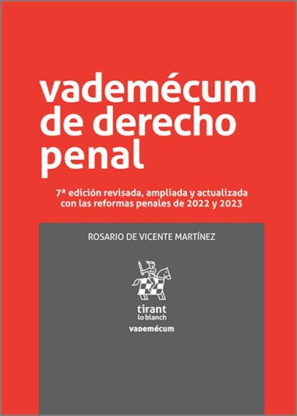 Vademécum de Derecho Penal. Edición revisada, ampliada y actualizada con las reformas penales de 2022 y 2023