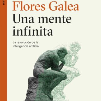 Una mente infinita. La revolución de la inteligencia artificial