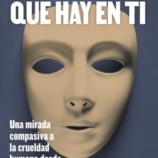 El demonio que hay en ti. Una mirada compasiva a la crueldad humana desde la psiquiatría forense