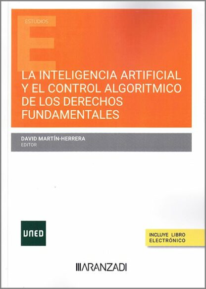 Inteligencia artificial y el control algorítmico de los derechos fundamentales