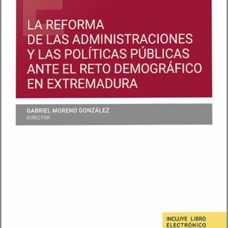 La reforma de las administraciones y las políticas públicas ante el reto demográfico en Extremadura