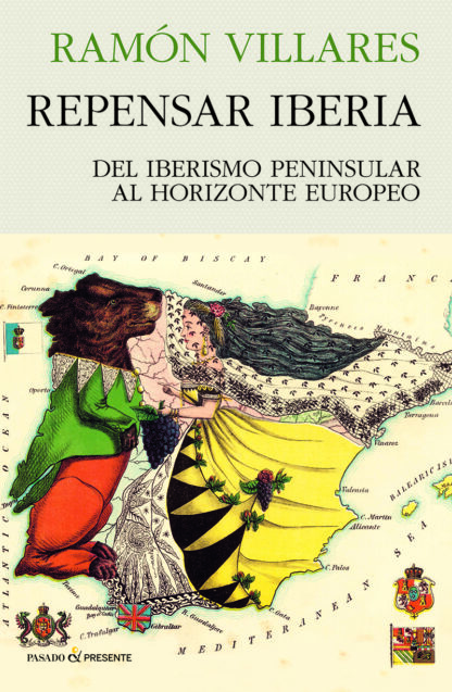 Repensar Iberia Del Iberismo peninsular al Horizonte Europeo