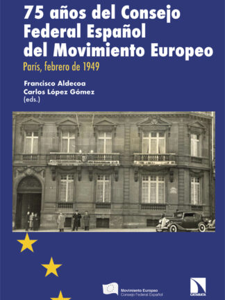 75 años del Consejo Federal Español del Movimiento Europeo. París, febrero de 1949