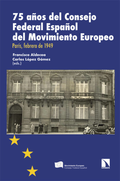 75 años del Consejo Federal Español del Movimiento Europeo. París, febrero de 1949