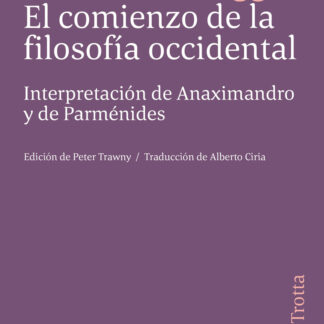 El comienzo de la filosofía occidental Interpretación de Anaximandro y de Parménides