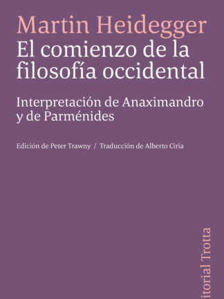 El comienzo de la filosofía occidental Interpretación de Anaximandro y de Parménides