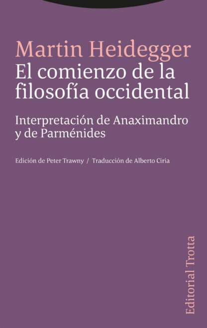 El comienzo de la filosofía occidental Interpretación de Anaximandro y de Parménides