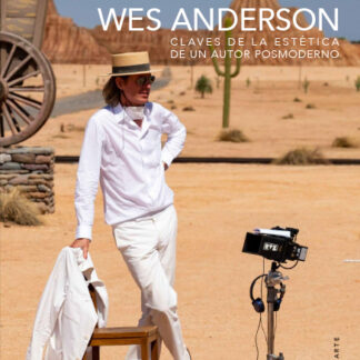 Cine de Wes Anderson. Claves de la estética de un autor posmoderno