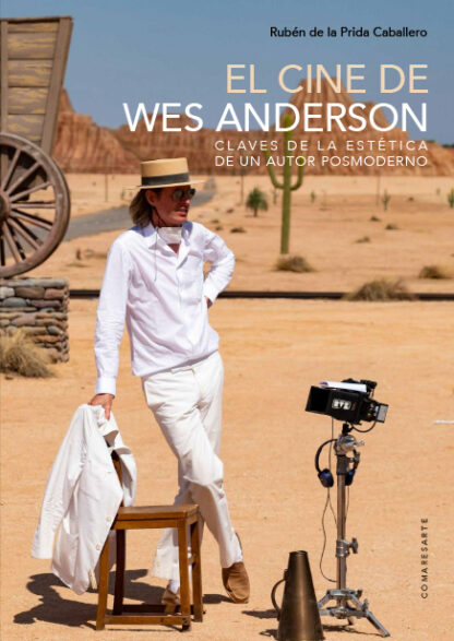 Cine de Wes Anderson. Claves de la estética de un autor posmoderno