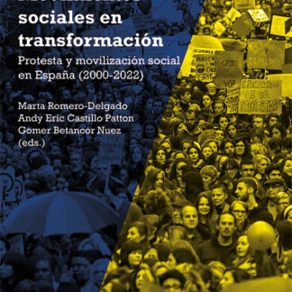 Movimientos sociales en transformación. Protesta y movilización social en España (2000-2022)