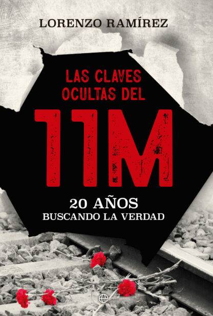 Las claves ocultas del 11M. 20 Años buscando la verdad