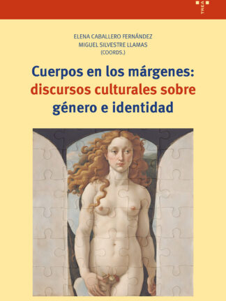 Cuerpos en los márgenes: discursos culturales sobre género e identidad