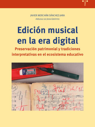 Edición musical en la era digital. Preservación patrimonial y tradiciones interpretativas en el ecosistema educativo