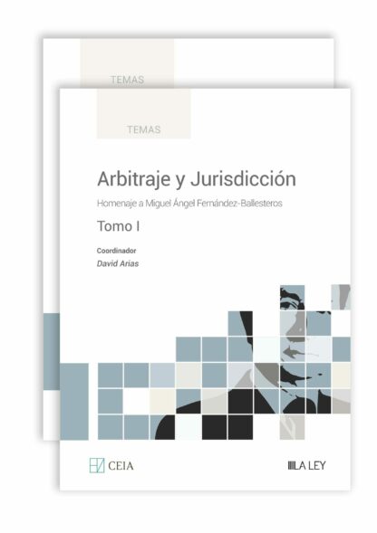 Arbitraje y jurisdicción 2 Vols. Homenaje a Miguel Ángel Fernández-Ballesteros