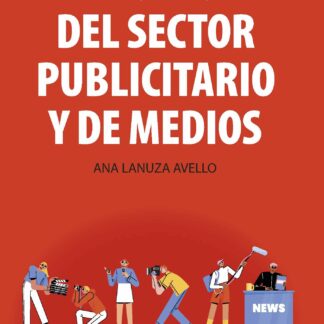 Estructura del sector publicitario y de medios. Guía para el estudio