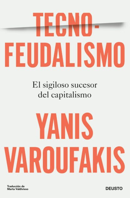 Tecnofeudalismo. El sigiloso sucesor del capitalismo
