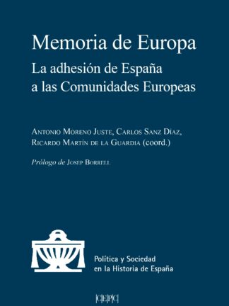 Memoria de Europa. La adhesión de España a las Comunidades Europeas